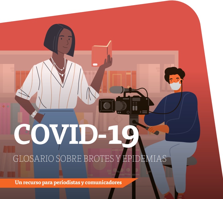 COVID-19 Glosario sobre brotes y epidemias. Un recurso para periodistas y comunicadores