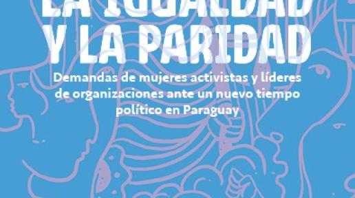 Demanda de mujeres activistas y lideres ante un nuevo tiempo político en Paraguay
